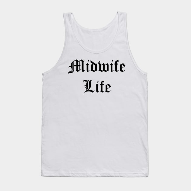 Midwife Life (Light Version) Tank Top by midwifesmarket